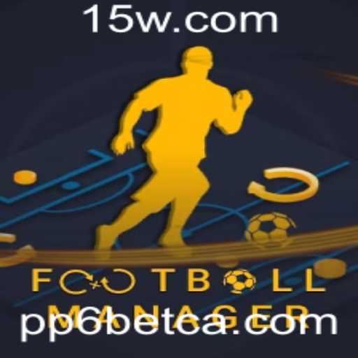 FootballManager e PP6bet: Descobrindo a Sinergia em Gestão e Apostas
